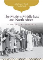 The Modern Middle East And North Africa: A History In Documents