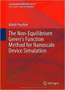 The Non-Equilibrium Green’S Function Method For Nanoscale Device Simulation