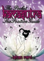 The Pocket Kamasutra Guide To Sex Positions