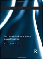 The Qur’An And The Aramaic Gospel Traditions