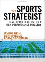 The Sports Strategist: Developing Leaders For A High-Performance Industry