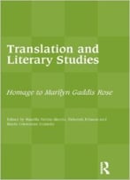 Translation And Literary Studies: Homage To Marilyn Gaddis Rose