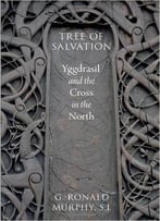 Tree Of Salvation: Yggdrasil And The Cross In The North