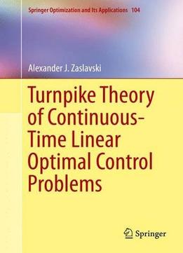 Turnpike Theory Of Continuous-Time Linear Optimal Control Problems