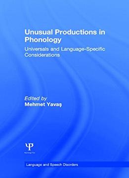 Unusual Productions In Phonology