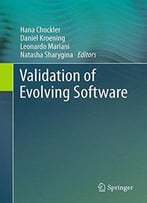 Validation Of Evolving Software