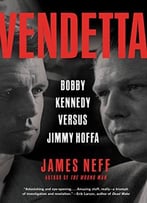 Vendetta: Bobby Kennedy Versus Jimmy Hoffa