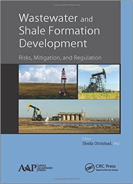 Wastewater And Shale Formation Development: Risks, Mitigation, And Regulation