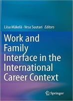Work And Family Interface In The International Career Context