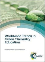 Worldwide Trends In Green Chemistry Education