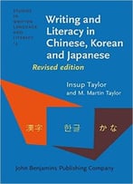 Writing And Literacy In Chinese, Korean And Japanese
