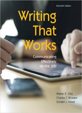Writing That Works: Communicating Effectively On The Job, 11 Edition