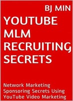 Youtube Mlm Recruiting Secrets