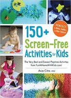 150+ Screen-Free Activities For Kids