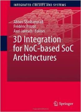 3D Integration For Noc-Based Soc Architectures