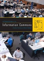 A Field Guide To The Information Commons