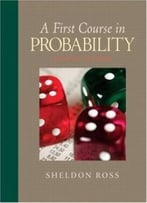 A First Course In Probability, 8th Edition