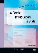 A Gentle Introduction To Stata, Fourth Edition