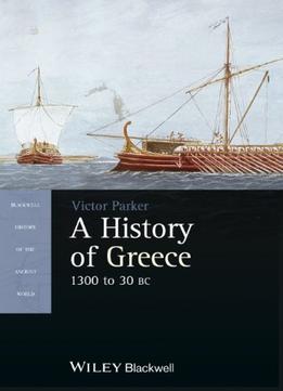 A History Of Greece, 1300 To 30 Bc