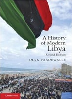 A History Of Modern Libya, 2 Edition