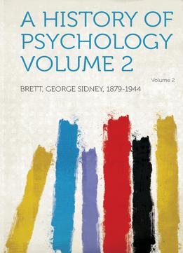 A History Of Psychology Volume 2
