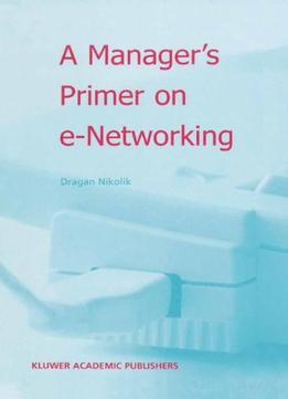 A Manager’S Primer On E-Networking