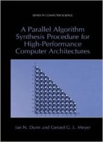 A Parallel Algorithm Synthesis Procedure For High-Performance Computer Architectures