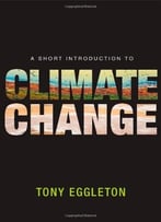 A Short Introduction To Climate Change