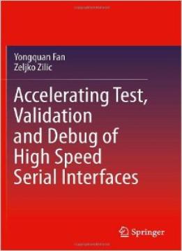 Accelerating Test, Validation And Debug Of High Speed Serial Interfaces