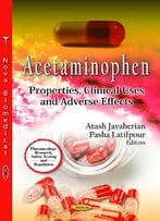Acetaminophen: Properties, Clinical Uses And Adverse Effects