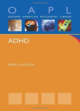 Adhd (Oxford American Psychiatry Library)