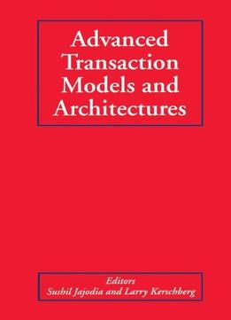 Advanced Transaction Models And Architectures