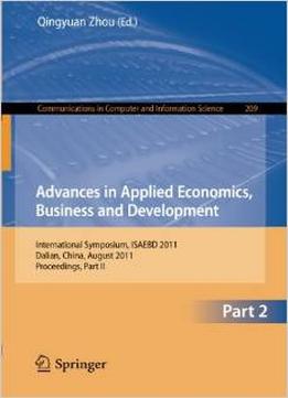 Advances In Applied Economics, Business And Development By Qingyuan Zhou