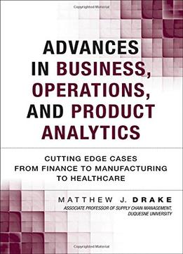 Advances In Business, Operations, And Product Analytics