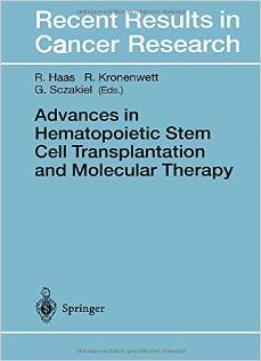 Advances In Hematopoietic Stem Cell Transplantation And Molecular Therapy By Rainer Haas