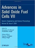 Advances In Solid Oxide Fuel Cells Vii By Narottam P. Bansal