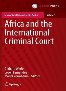Africa And The International Criminal Court By Gerhard Werle