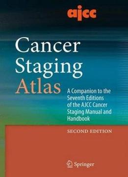 Ajcc Cancer Staging Atlas (2Nd Edition)