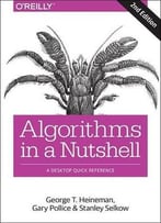 Algorithms In A Nutshell: A Desktop Quick Reference