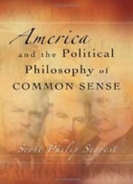 America And The Political Philosophy Of Common Sense