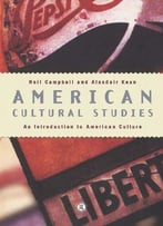 American Cultural Studies: An Introduction To American Culture