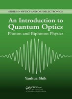 An Introduction To Quantum Optics: Photon And Biphoton Physics