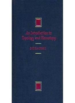 An Introduction To Topology & Homotopy