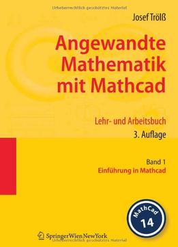 Angewandte Mathematik Mit Mathcad. Lehr- Und Arbeitsbuch: Band 1, 3. Auflage