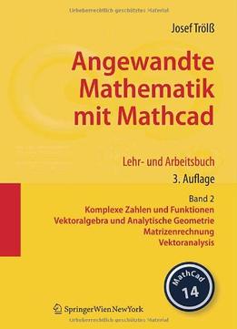 Angewandte Mathematik Mit Mathcad. Lehr- Und Arbeitsbuch: Band 2, 3. Auflage