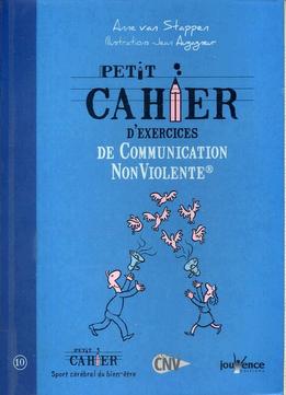 Anne Van Stappen, Petit Cahier D’Exercices De Communication Non-Violente