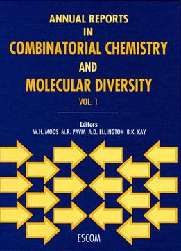 Annual Reports In Combinatorial Chemistry And Molecular Diversity, Volume 1