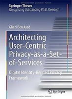 Architecting User – Centric Privacy-As-A-Set-Of-Services: Digital Identity-Related Privacy Framework