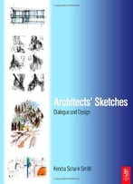Architects’ Sketches: Dialog And Design