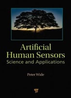 Artificial Human Sensors: Science And Applications